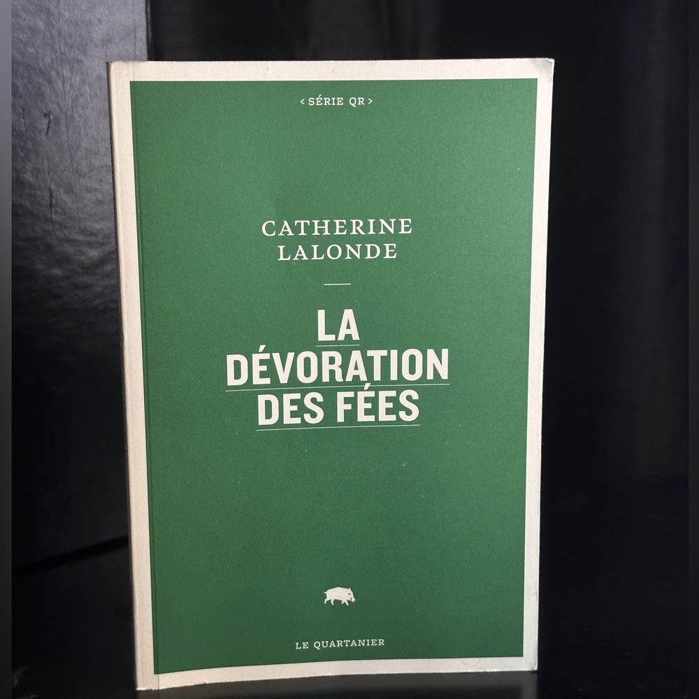 Book/Roman - La dévoration des fées - Catherine Lalonde